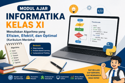 Modul ajar informatika kelas XI tentang menuliskan algoritma yang efisien efektif dan optimal